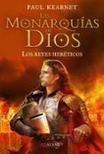 monarquias de dios 2: los reyes hereticos
