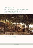 las aguas en la medicina popular del pais vasco: ritos y creencia s