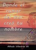 donde el rumor del mar creo tu nombre
