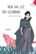 non hai luz sen escuridade