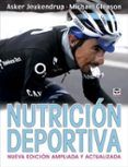 Nutrición deportiva. Nueva edición ampliada y actualizada
