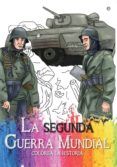 la segunda guerra mundial colorea la historia