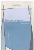 esos perros lejanos (finalista premio loewe 2021)