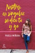 pe nosotros en singular se dice tu y yo