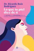 lo que tu piel dice de ti  los secretos de un dermatologo sobre los r