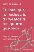 el libro que la industria alimentaria no quiere que leas