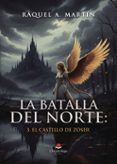 la batalla del norte: 3. el castillo de zóser