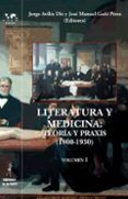 literatura y medicina teoria y praxis 1800-1930 volumen i