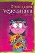 diario de una vegetariana divertidas historias y vivencias