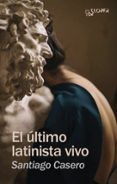 el ultimo latinista vivo