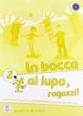 in bocca al lupo ragazzi 2 quaderno di lavoro