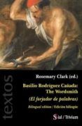 basilio rodriguez canada the worsmith el forjador de palabras ed