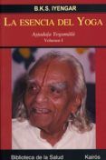 la esencia del yoga: astaladala yogamala (vol. 1)