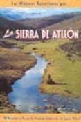 las mejores excursiones por la sierra de ayllon: 30 recorridos a pie p