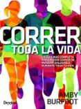 correr toda la vida la guia mas completa para poder correr de manera