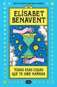 todas esas cosas que te dire manana