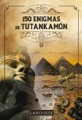 150 enigmas de tutankamon