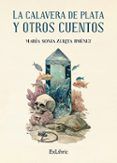 (i.b.d.) la calavera de plata y otros cuentos