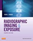 radiographic imaging and exposure 4th ed