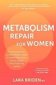 Metabolism Repair For Women: A Compassionate Science-based Guide To Ba