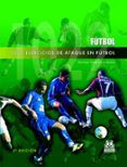 1022 ejercicios de ataque en futbol