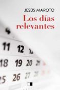 los dias relevantes