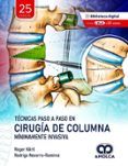 tecnicas paso a paso en cirugia de columna minimamente invasiva