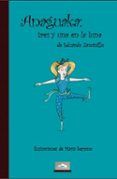 anaguaka tres y una en la luna