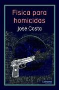 fisica para homicidas