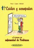cuidar y acompanar a la persona con enfermedad de parkinson  1 ed