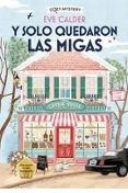 y solo quedaron las migas cozy mystery the cookie house mysteries 1