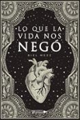 lo que la vida nos nego