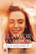 el amor que derroto a la violencia