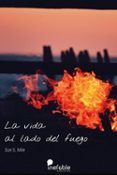 la vida al lado del fuego