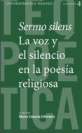 sermo silens la voz y el silencio en la poesia religiosa