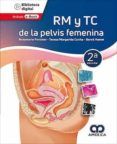 rm y tc de la pelvis femenina