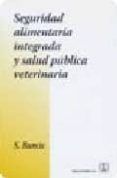 Seguridad alimentaria integrada y salud pública veterinaria