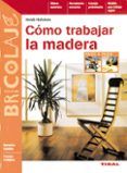 como trabajar la madera