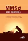 mms para animales una guia para el tratamiento holistico y responsabl