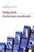 zuckerman encadenado (contiene: la visita al maestro; zuckerman d esen