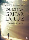quisiera gritar la luz