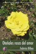 las otonales rosas del amor