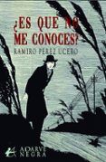es que no me conoces