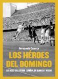 los heroes del domingo