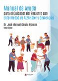 Manual de Ayuda para el Cuidador del Paciente con Enfermedad de Alzheimer y Demencias