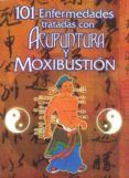101 enfermedades tratadas con acupuntura y moxibustion (edicion c orre