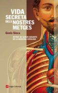 vida secreta dels nostres metges retrat de quinze gegants de la medic