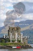 en tu reflejo iii a traves de ti