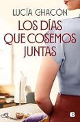 Los días que cosemos juntas (Siete agujas de coser 2)