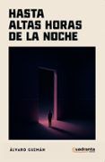 hasta altas horas de la noche